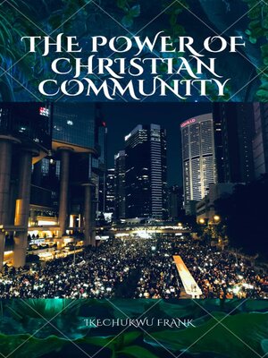 cover image of THE POWER OF CHRISTIAN COMMUNITY